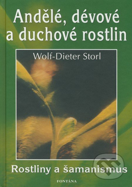 Andělé, dévové a duchové rostlin - Dieter Storl Wolf
