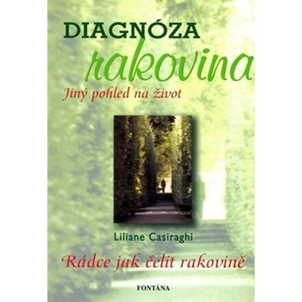 Diagnóza rakovina - Jiný pohled na život - Liliane Casiraghi
