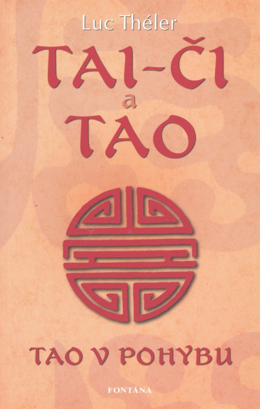 Tai-či a tao - Tao v pohybu - Luc Théler
