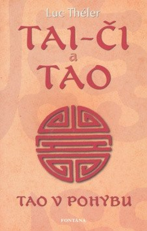Tai-či a tao - Tao v pohybu - Luc Théler