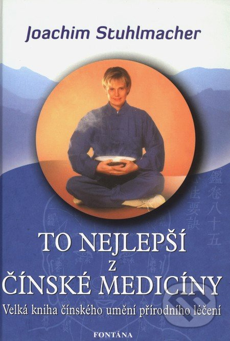 To nejlepší z čínské medicíny - Joachim Stuhlmacher