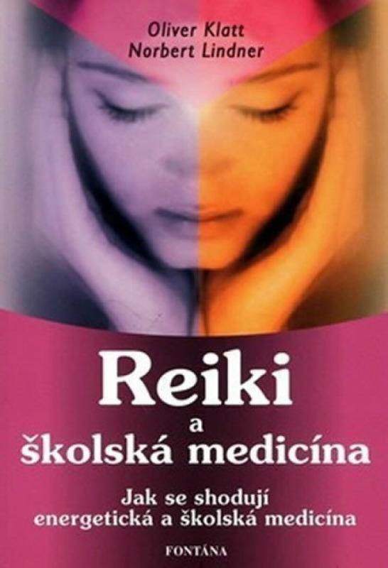Reiki a školská medicína - Oliver Klatt, Norbert Lindner