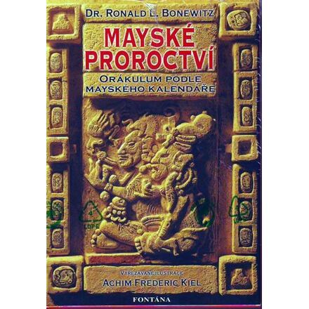 Mayské proroctví - Ronald Louis Bonewitz