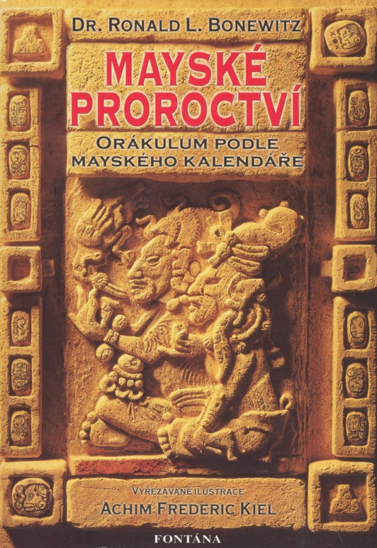 Mayské proroctví - Ronald Louis Bonewitz