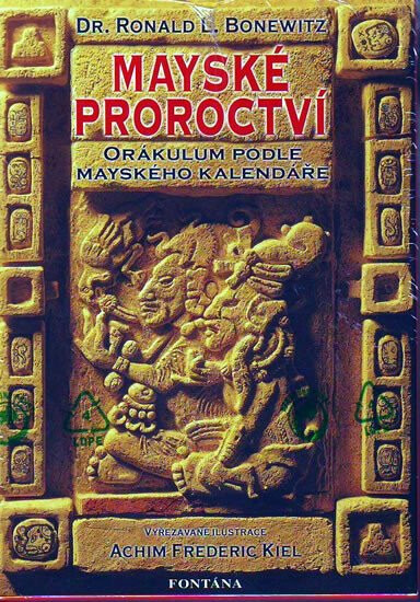 Mayské proroctví - Ronald Louis Bonewitz