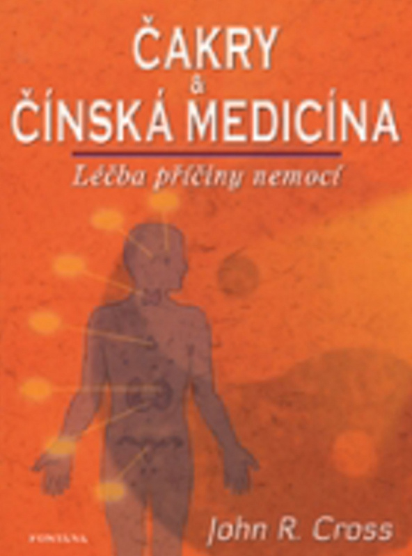 Čakry a čínská medicína - Léčba a příčiny nemocí