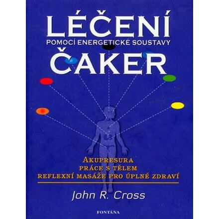 Léčení čaker - Pomocí energetické soustavy
