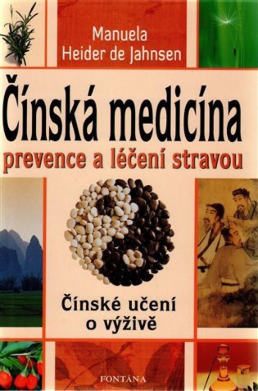 Čínská medicína prevence a léčení stravou - Manuela Heider de Jahnsen
