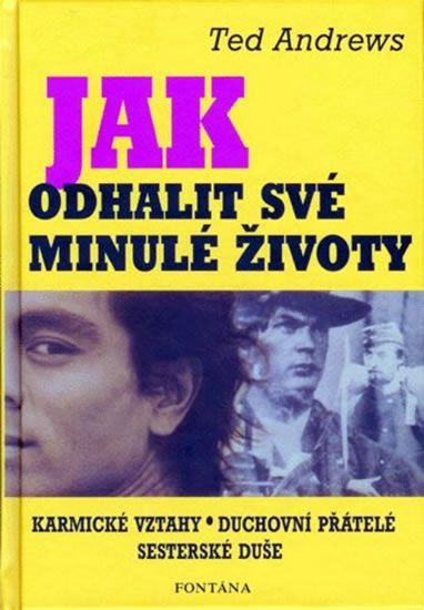 Jak odhalit své minulé životy - Ted Andrews