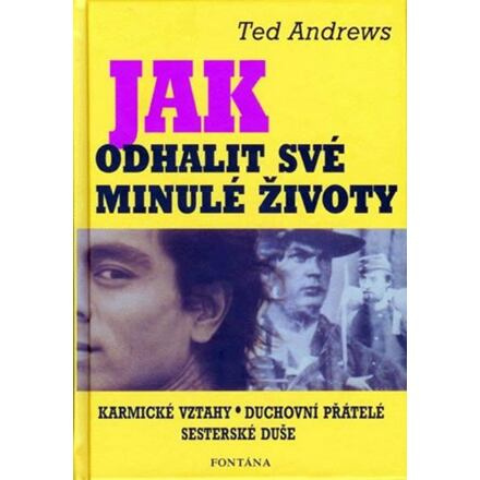 Jak odhalit své minulé životy - Ted Andrews