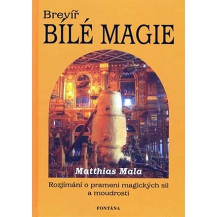 Brevíř bílé magie - Matthias Mala