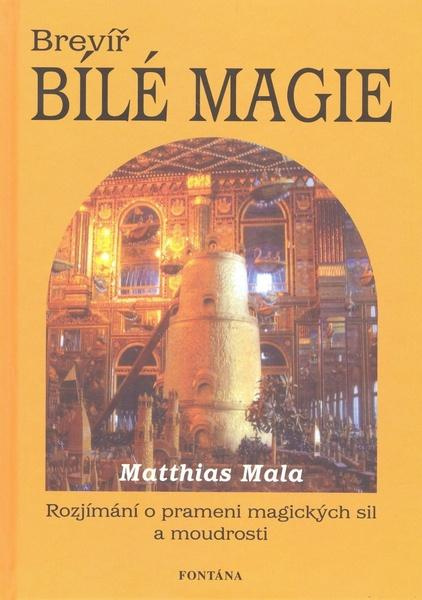 Brevíř bílé magie - Matthias Mala