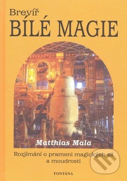 Brevíř bílé magie - Matthias Mala