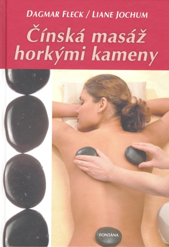 Čínská masáž horkými kameny - Dagmar Fleck, Liane Jochum - kniha z kategorie Masáže