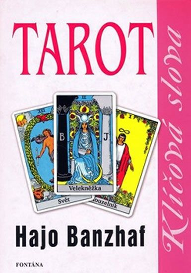Tarot - Klíčová slova - Hajo Banzhaf - kniha z kategorie Věštění z karet