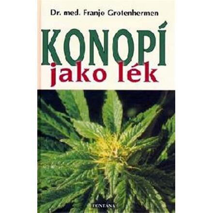 Konopí jako lék - Franjo Grotenhermen