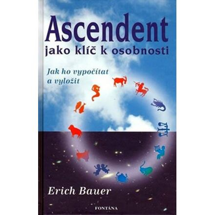 Ascendent - jako klíč k osobnosti - Erich Bauer