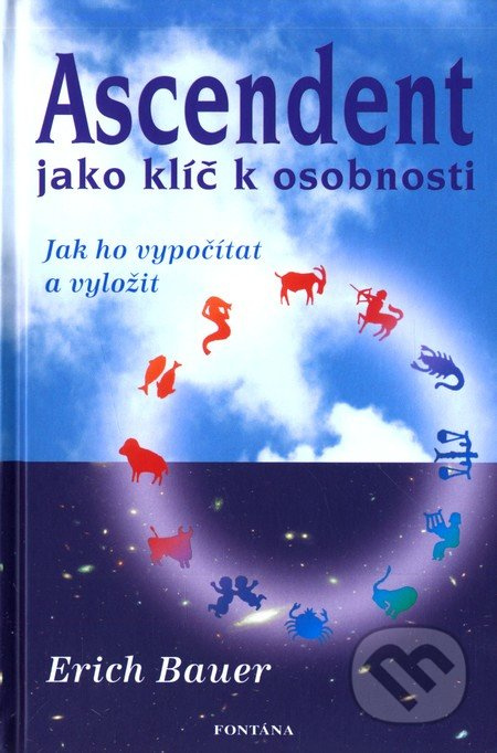 Ascendent - jako klíč k osobnosti - Erich Bauer