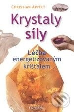 Krystaly síly - Léčba energetizovaným křišťálem