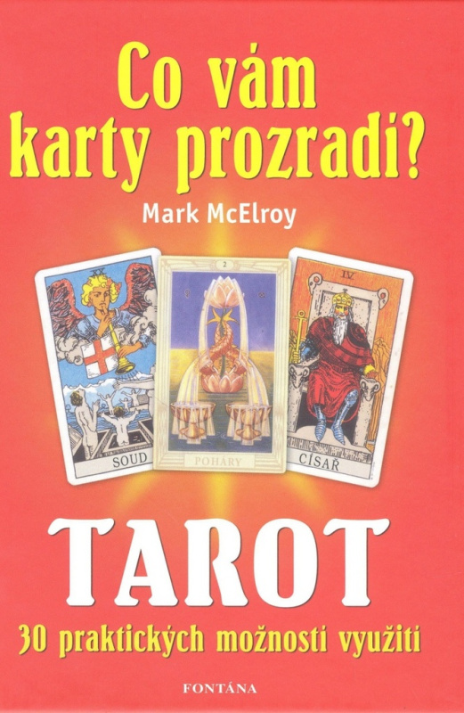 Tarot - Co vám karty prozradí? - Mark McElroy