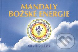 Mandaly Božské energie - Libuše Švecová