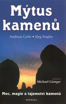 Mýtus kamenů - Andreas Guhr, Jorg Nagler