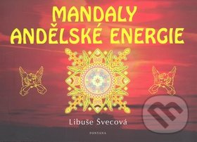 Mandaly andělské energie - Libuše Švecová