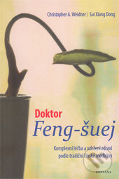 Doktor Feng-šuej - Christopher A. Weidner, Sui Xiang Dong - kniha z kategorie Pozitivní myšlení