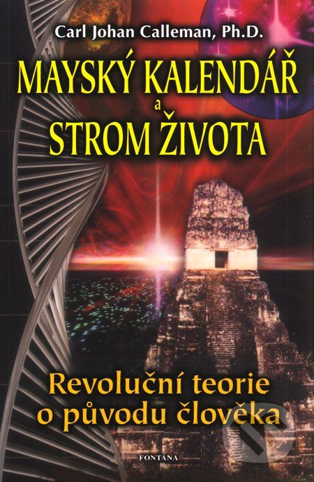 Mayský kalendář a strom života - Revoluční teorie o původu člověka