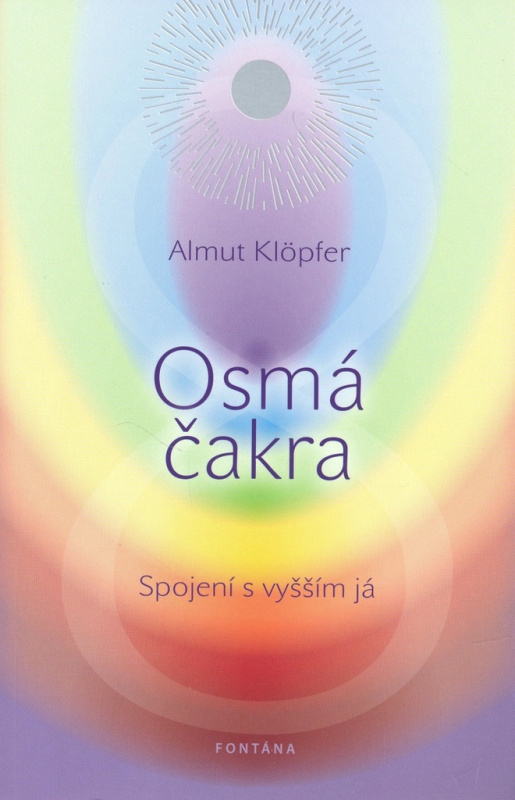 Osmá čakra (Spojení s vyšším já) - Almut Klöpfer - kniha z kategorie Spiritualita