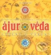 Ájurvéda léčení a vaření - Přírodní léčitelství a gastronomie v indické tradici