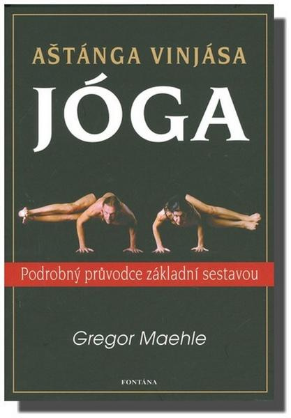 Aštánga Vinjása Jóga - Gregor Maehle