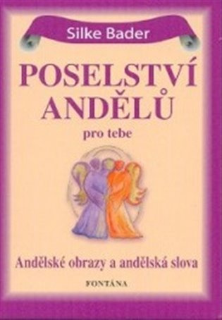 Poselství andělů pro tebe (karty) - Silke Bader - kniha z kategorie Magie a okultismus