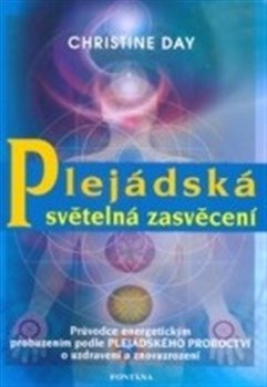 Plejádská světelná zasvěcení - Christine Day