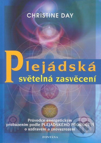 Plejádská světelná zasvěcení - Christine Day