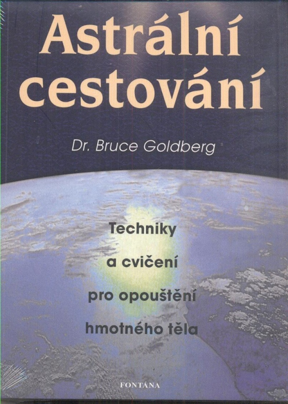 Astrální cestování (Techniky a cvičení pro opouštění hmotného těla) - kniha z kategorie Spiritualita