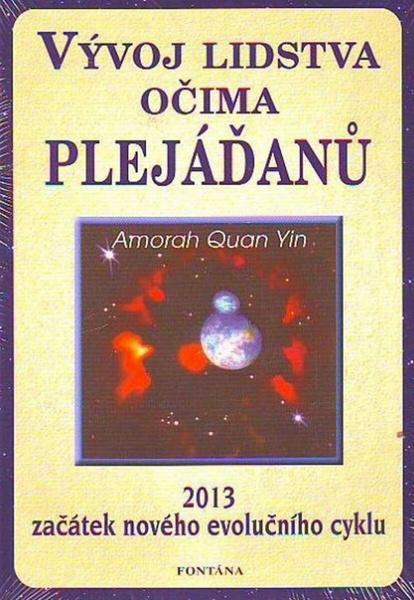 Vývoj lidstva očima Plejáďanů - Amarah Yin Quan