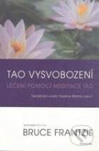 Tao vysvobození - Bruce Frantzis