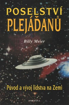 Poselství Plejáďanů - Původ a vývoj lidstva na Zemi - Billy Meier