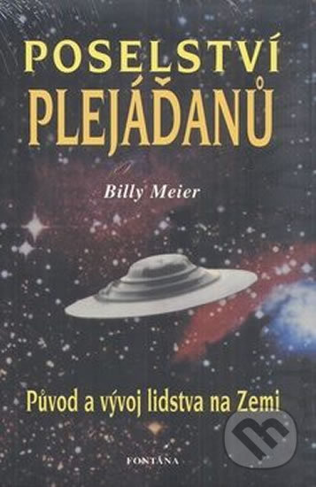 Poselství Plejáďanů - Původ a vývoj lidstva na Zemi - Billy Meier