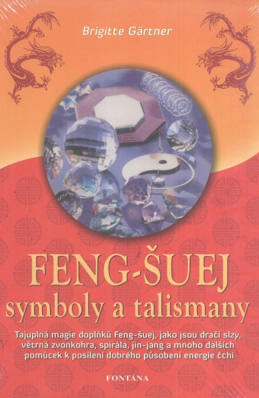 Feng-Šuej symboly a talismany - Brigitte Gärtner