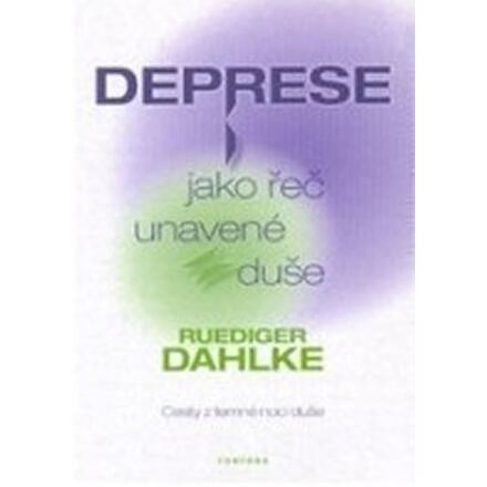 Deprese jako řeč unavené duše - Dahlke Ruediger
