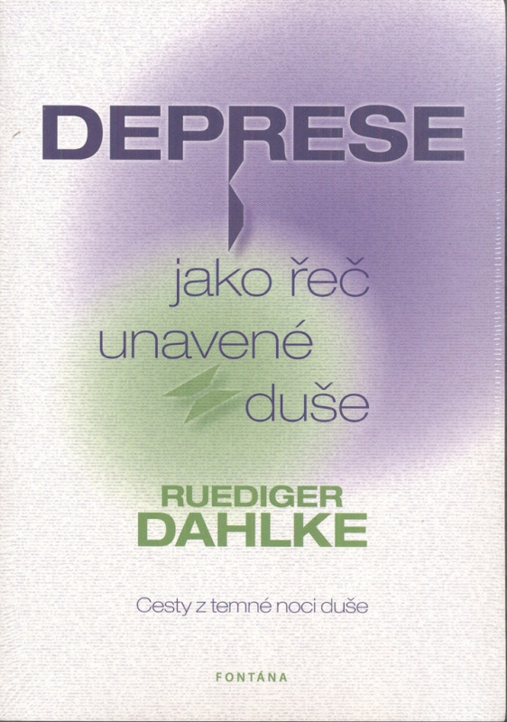 Deprese jako řeč unavené duše - Dahlke Ruediger