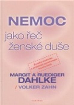 Nemoc jako řeč ženské duše - Ruediger Dahlke, Margit Dahlke, Volker Zahn