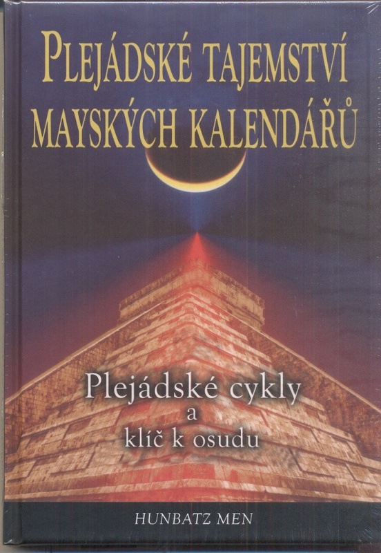 Plejádské tajemství mayských kalendářů - Hunbatz Men