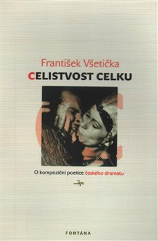 Celistvost celku - František Všetička
