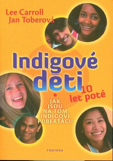 Indigové děti 10 let poté - Jan Toberová, Lee Carroll