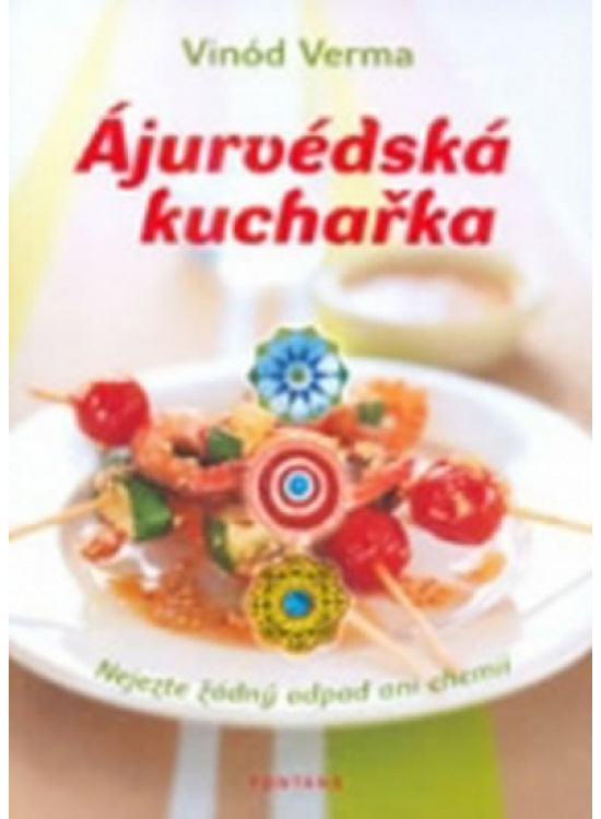 Ájurvédská kuchařka FONTÁNA ESOTERA, s.r.o.