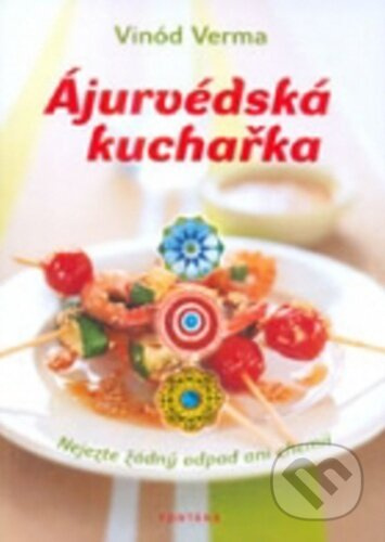 Ájurvédská kuchařka FONTÁNA ESOTERA, s.r.o.