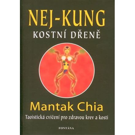 Nej-kung kostní dřeně - Chia Mantak
